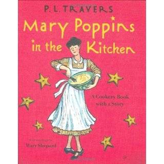 Mary Poppins in the Kitchen A Cookery Book …