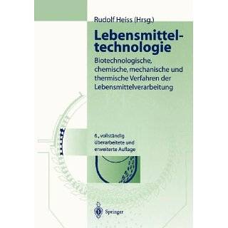 Lebensmitteltechnologie Biotechnologische, chemische, mechanische und