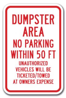 Dumpster Area No Parking 50 ft Vehicles Ticketed Towed at Owners Expense Sign