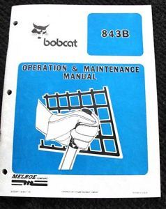 Original Bobcat 843B Skid Steer Loader Tractor Operators Maintenance Manual Nice