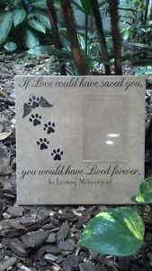 If Love Could Have Saved You You Would Have Lived Forever Pet Memorial