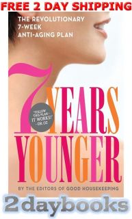 7 Years Younger The Revolutionary by Editors of Good Housekeeping Hardcover