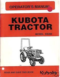 Kubota "Model B4200" Tractor Operator Instruction Manual Book 