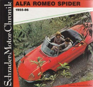 Schrader Motor Chronik Bd. 10. Alfa Romeo Spider 1955 86 Walter Zeichner Bücher