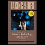 Taking Sides  Clashing Views in Science, Technology, and Society, Expanded