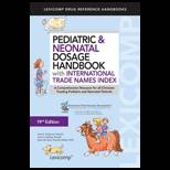 Pediatric and Neonatal Dosage Handbook   With Index